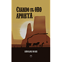 Cuando el oro aprieta